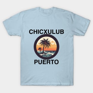 Chicxulub Puerto - Mexico (Black Lettering) T-Shirt